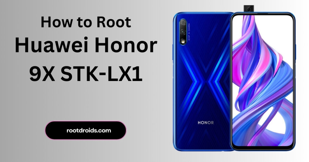 How To Root Huawei Honor X Stk Lx