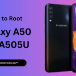 How to Root Galaxy A50 SM A505U